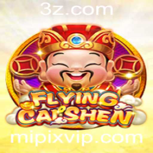 FlyingCaiShen: Descubra a Emoção do Novo Jogo de Estratégia com mipix