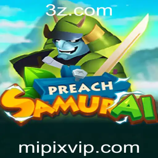 PreachSamurai: Uma Nova Experiência de Jogo com Mipix