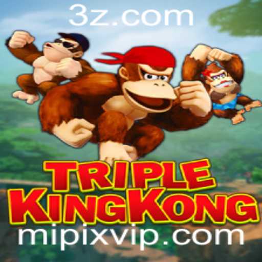 TripleKingKong: Descubra o Novo Fenômeno de Jogo com Mipix